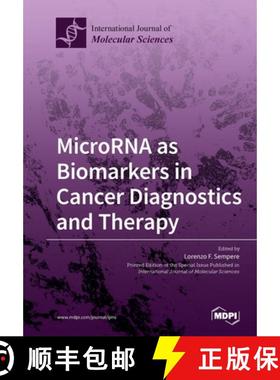 【3-4周达】MicroRNA as Biomarkers in Cancer Diagnostics and Therapy [9783039212491]