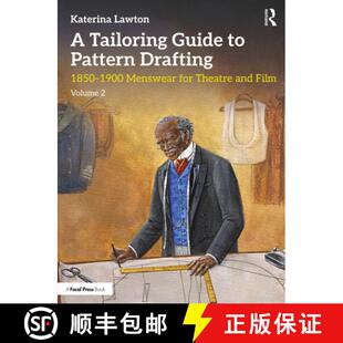 【3-4周达】A Tailoring Guide to Pattern Drafting: 1850-1900 Menswear for Theatre and Film, Volume 2 [9780367265359]