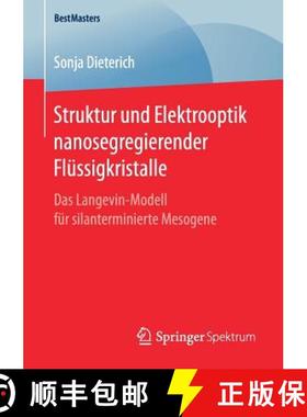 【3-4周达】Struktur und Elektrooptik nanosegregierender Flüssigkristalle : Das Langevin-Modell für ... [9783658177614]