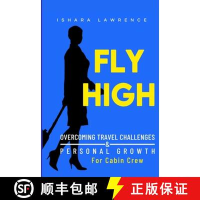 【3-4周达】Fly High: Overcoming Travel Challenges and Personal Growth for Cabin Crew [9781312452251]