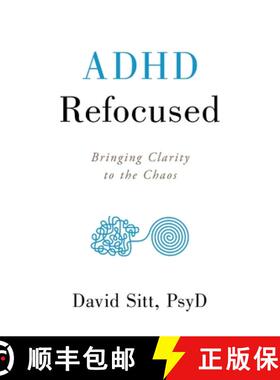 【3-4周达】ADHD Refocused: Bringing Clarity to the Chaos [9781544506340]