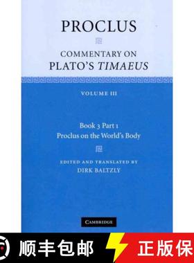 【3-4周达】Proclus: Commentary on Plato's Timaeus: Volume 3, Book 3, Part 1, Proclus on the World's B... [9780521183888]