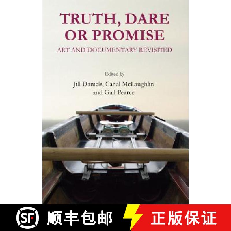 预订 Truth, Dare or Promise: Art and Documentary Revisited [9781443849593]