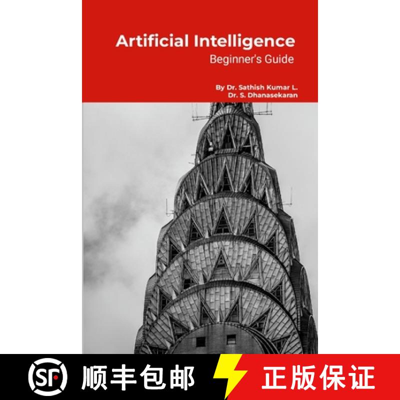 【4周达】Artificial Intelligence: Beginner's Guide: Step by Step Tutorials [9781304808073]