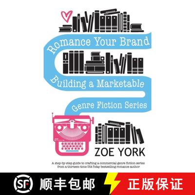 【3-4周达】Romance Your Brand: Building a Marketable Genre Fiction Series [9781989703236]