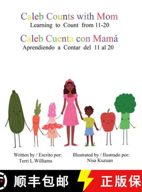【3-4周达】Caleb Counts with Mom / Caleb Cuenta con Mama: Learning to Count from 11-20 [9781734154467]