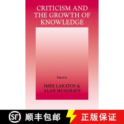 【3-4周达】Criticism and the Growth of Knowledge: Volume 4: Proceedings of the International Colloqui... [9780521096232]