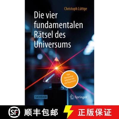 【3-4周达】Die vier fundamentalen Rätsel des Universums : Von Elementarteilchen bis zur Raumzeit [9783662720561]