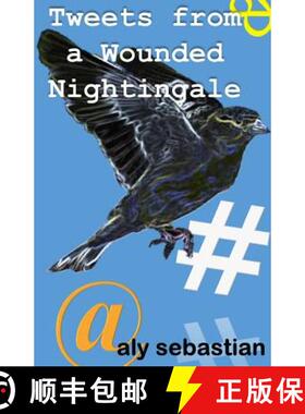 【3-4周达】Tweets From a Wounded Nightingale: #Micropoetry [9780692694343]