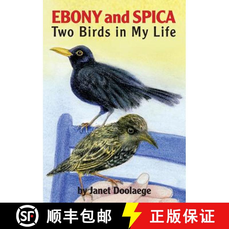 【2-3周达】Ebony and Spica: Two Birds in My Life [9781910162934]