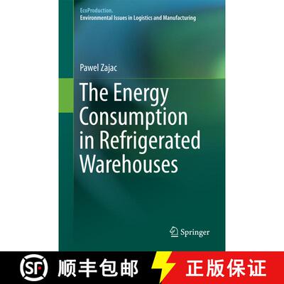 【3-4周达】The Energy Consumption in Refrigerated Warehouses (1st ed. 2016) (1st ed. 2016) (1st ed. 2... [9783319408972]