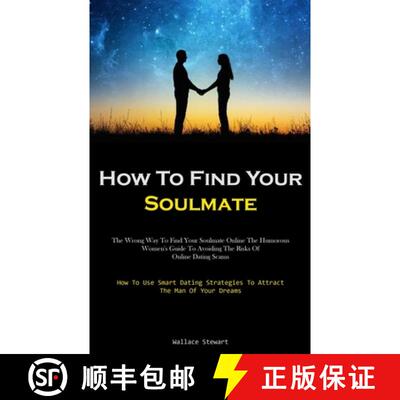【3-4周达】How To Find Your Soulmate: The Wrong Way To Find Your Soulmate Online The Humorous Women's... [9781837879083]