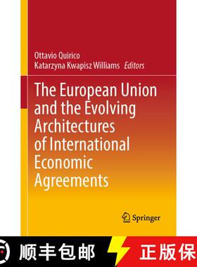 【3-4周达】The European Union and the Evolving Architectures of International Economic Agreements [9789819923311]