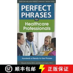 【3-4周达】Perfect Phrases for Healthcare Professionals: Hundreds of Ready-To-Use Phrases [9780071768337]