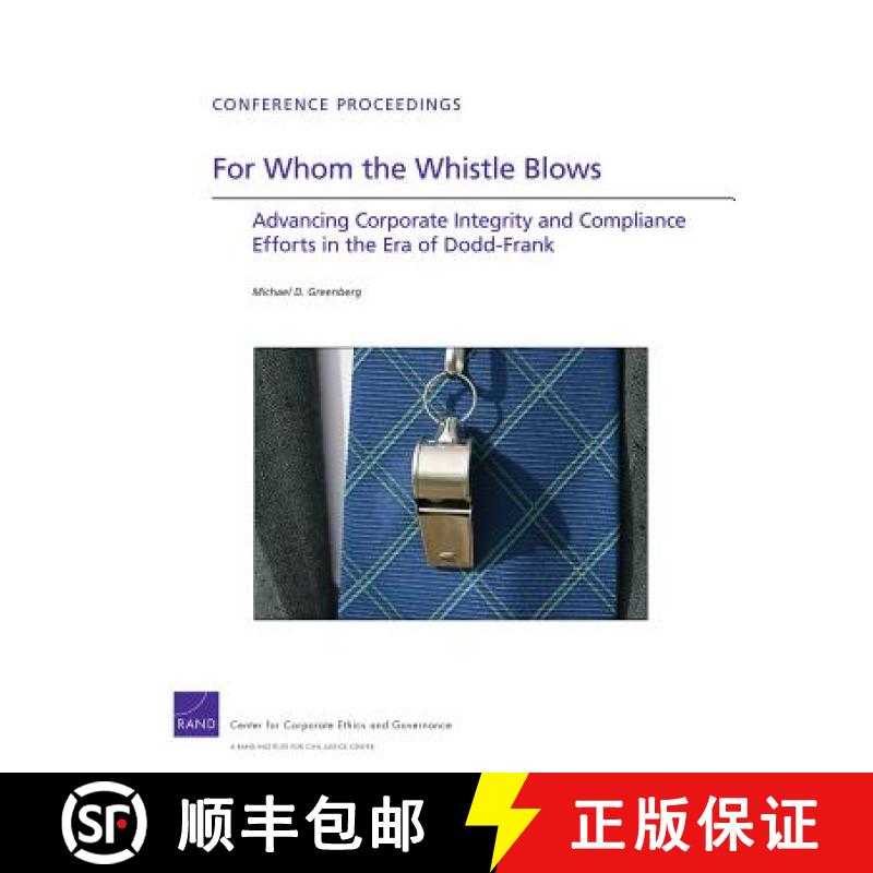 【3-4周达】For Whom the Whistle Blows : Advancing Corporate Compliance and Integrity Efforts in the E... [9780833058935]
