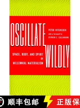 【3-4周达】Oscillate Wildly: Space, Body, and Spirit of Millennial Materialism [9780816631506]