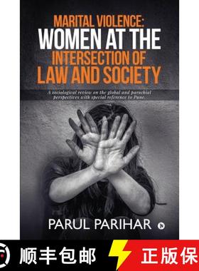 预订 Marital Violence: Women at the intersection of Law and Society: A sociological review on the glo... [9781645872764]