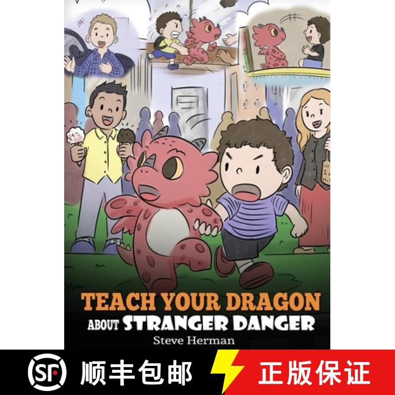 【3-4周达】Teach Your Dragon about Stranger Danger: A Cute Children Story To Teach Kids About Strange... [9781950280193]