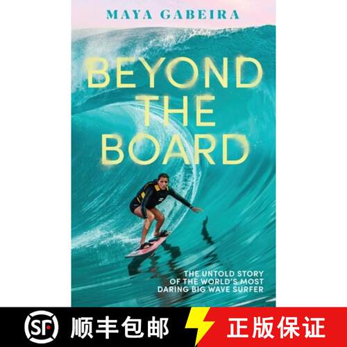 预订 精装 Beyond the Board : The Untold Story of the World's Most Daring Big Wave Surfer [9781419760020]