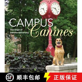 【3-4周达】Campus Canines: The Dogs of Indiana University [9780253027030]
