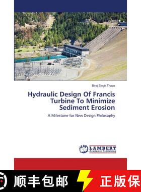 【3-4周达】Hydraulic Design of Francis Turbine to Minimize Sediment Erosion [9783659169106]