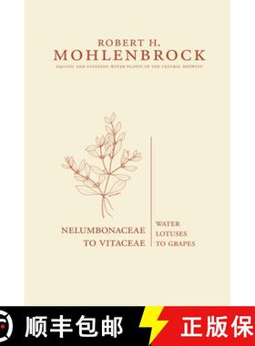 预订 Nelumbonaceae to Vitaceae: Water Lotuses to Grapes Volume 4 [9780809328949]
