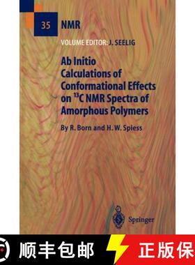 【3-4周达】AB Initio Calculations of Conformational Effects on 13c NMR Spectra of Amorphous Polymers [9783642644900]