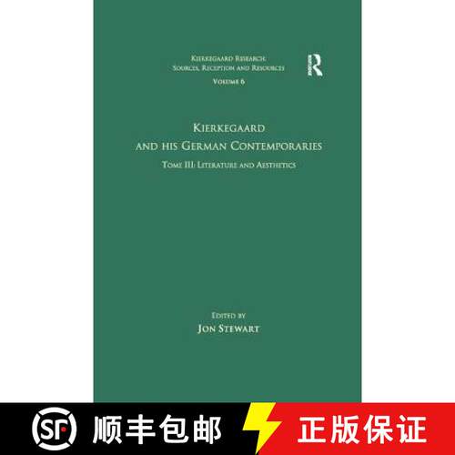 【3-4周达】Volume 6, Tome III: Kierkegaard and His German Contemporaries - Literature and Aesthetics [9781138265608]