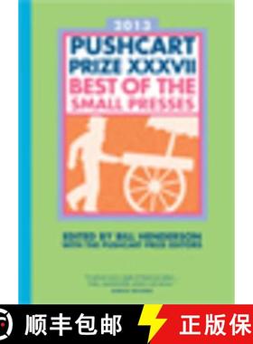 【3-4周达】The Pushcart Prize XXXVII: Best of the Small Presses 2013 Edition [9781888889659]