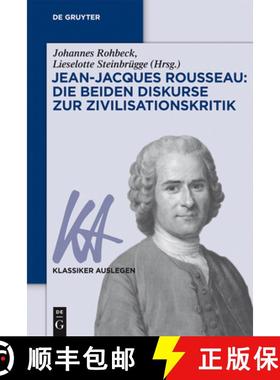 预订 Jean-Jacques Rousseau: Die beiden Diskurse zur Zivilisationskritik [9783110375220]