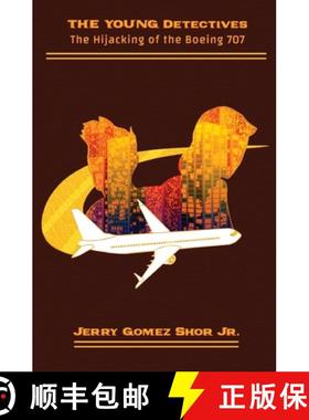 【3-4周达】The Young Detectives: The Hijacking of the Boeing 707 [9781630651060]