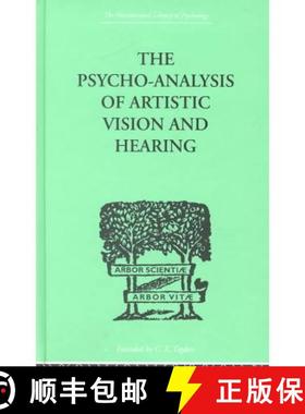 【3-4周达】The Psycho-Analysis Of Artistic Vision And Hearing: An Introduction to a Theory of Unconsc... [9780415209564]