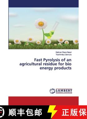 预订 Fast Pyrolysis of an agricultural residue for bio energy products [9783659771941]