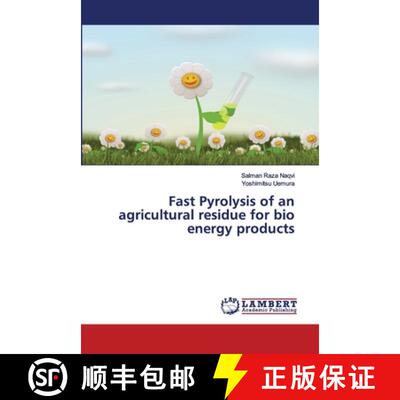 预订 Fast Pyrolysis of an agricultural residue for bio energy products [9783659771941]
