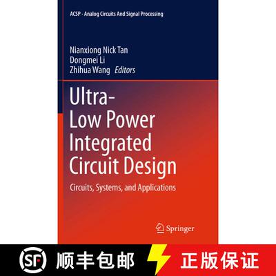 【3-4周达】Ultra-Low Power Integrated Circuit Design : Circuits, Systems, and Applications (Softcover... [9781493952182]