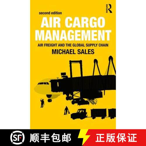 【3-4周达】Air Cargo Management: Air Freight and the Global Supply Chain [9781138659544]