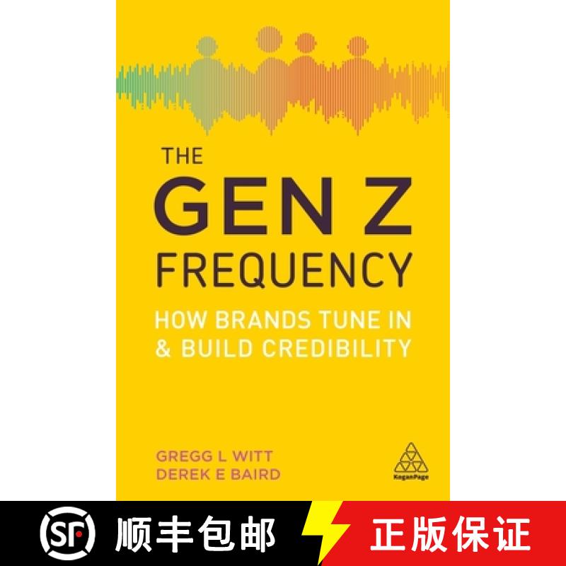 【3-4周达】The Gen Z Frequency: How Brands Tune in and Build Credibility [9780749482480]