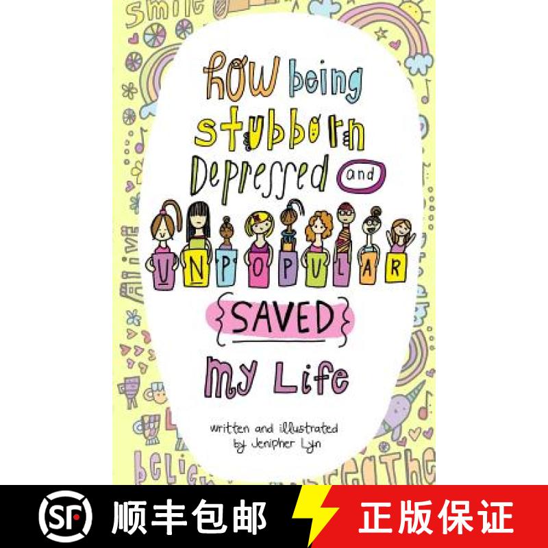 【3-4周达】How Being Stubborn Depressed and Unpopular SAVED my Life (version II) [9780991565115]