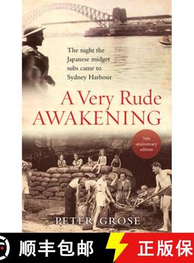 【3-4周达】A Very Rude Awakening: The Night the Japanese Midget Subs Came to Sydney Harbour [9781760633301]