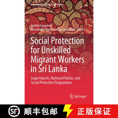 【3-4周达】Social Protection for Unskilled Migrant Workers in Sri Lanka: Legal Aspects, National Poli... [9783031334788]
