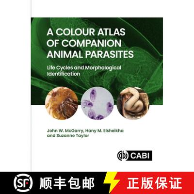 【3-4周达】A Colour Atlas of Companion Animal Parasites – Life Cycles and Morphological Identification [9781800627345]