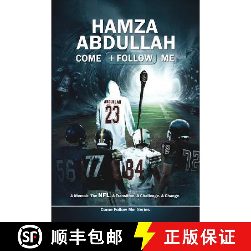 【2-3周达】Hamza Abdullah: Come Follow Me: A Memoir. The NFL. A Transition. A Challenge. A Change. [9780998112916]
