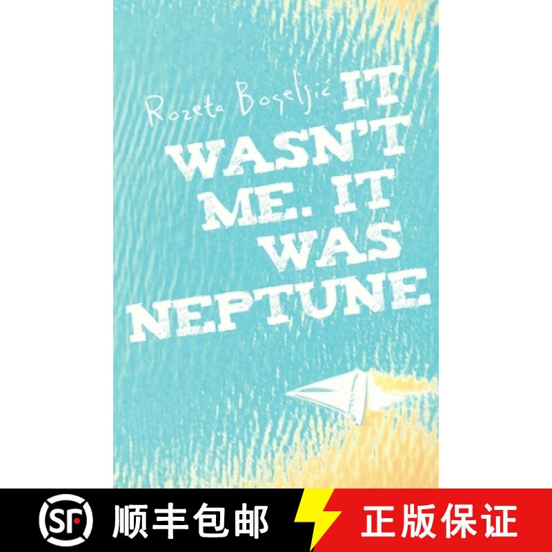 【2-3周达】It wasn't me. It was Neptune [9781304825933]