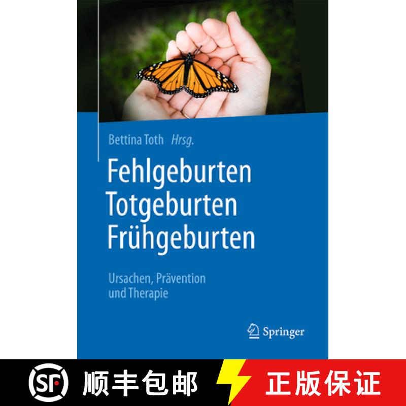 【3-4周达】Fehlgeburten Totgeburten Frühgeburten: Ursachen, Prävention Und Therapie [9783662504239]
