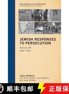 预订 Jewish Responses to Persecution, Volume III: 1941-1942 [9780759122581]