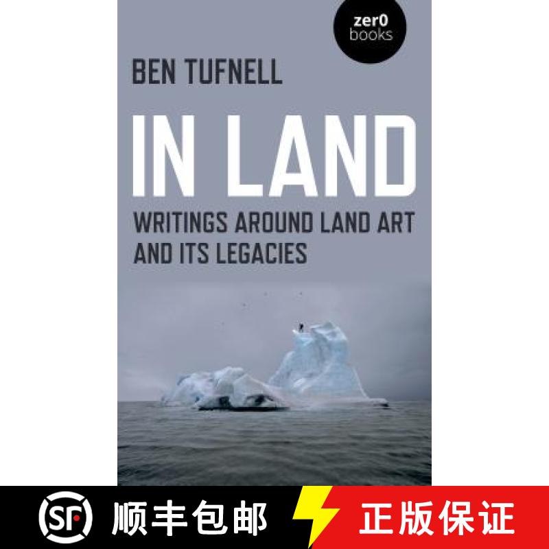 【2-3周达】In Land - Writings around Land Art and its Legacies: Writings around Land Art and its Lega... [9781789040500]