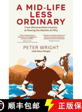 【3-4周达】A Mid Life Less Ordinary: From Ultramarathon Insanity to Rowing the Atlantic at Fifty [9781801509657]