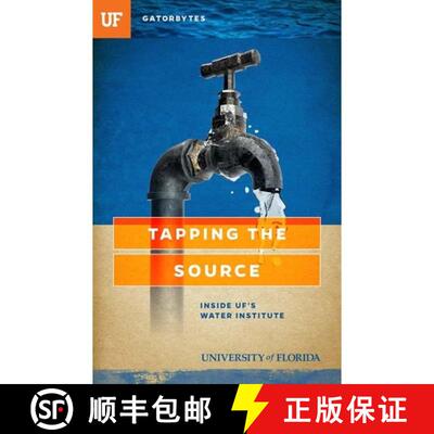【3-4周达】Tapping the Source – Inside UF`s Water Institute [9781942852124]