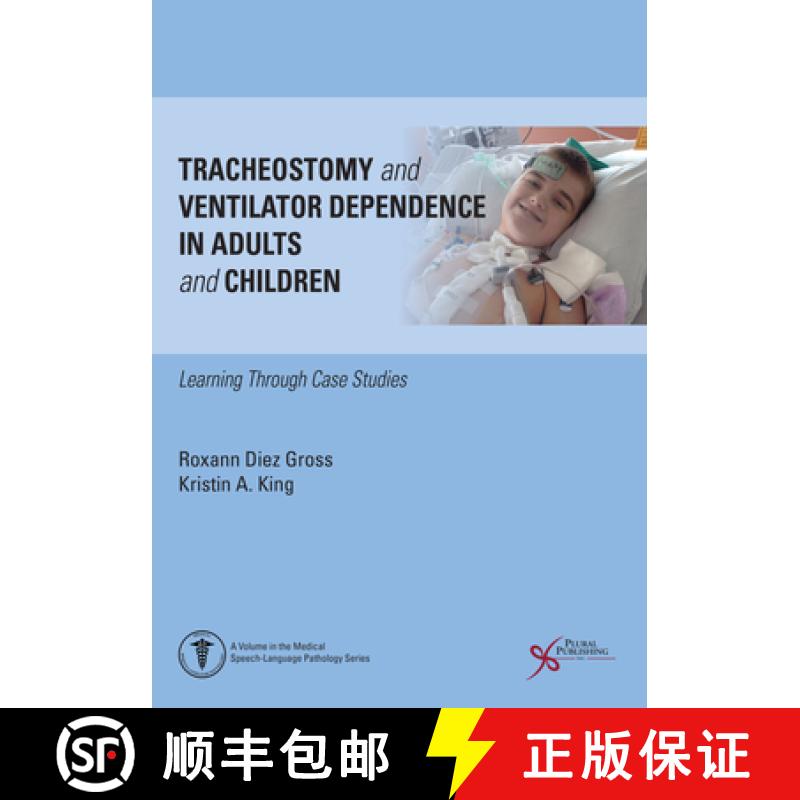 【2-3周达】Tracheostomy and Ventilator Dependence in Adults and Children : Tracheostomy and Ventilato... [9781635503890]