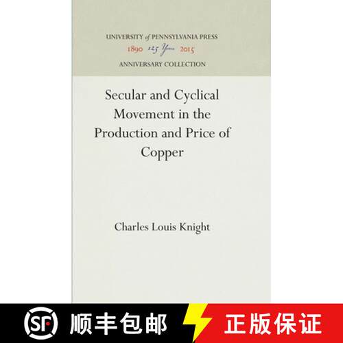 【3-4周达】精装 Secular and Cyclical Movement in the Production and Price of Copper [9781512812640]